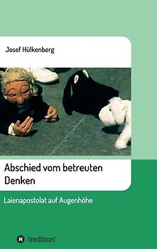Abschied vom betreuten Denken