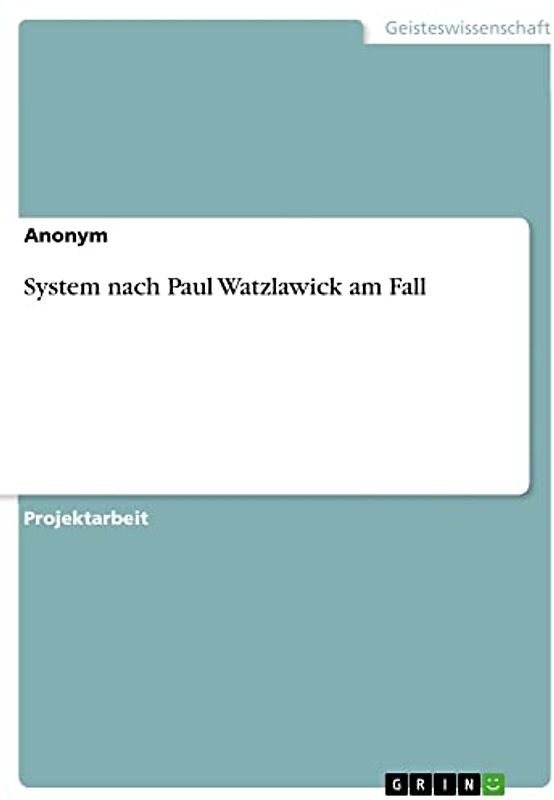 System nach Paul Watzlawick am Fall