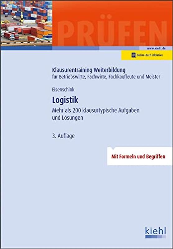 Logistik: Mehr als 200 klausurtypische Aufgaben und Lösungen.