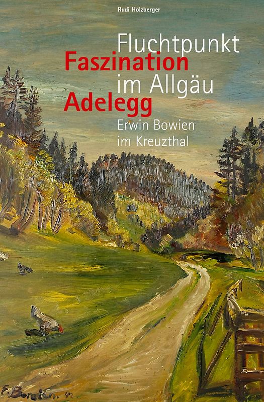 Faszination Adelegg. Fluchtpunkt im Allgäu