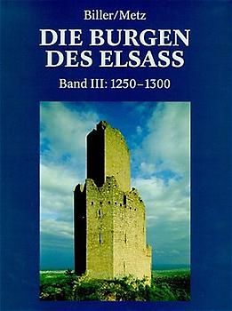 Der frühe gotische Burgenbau im Elsass (1250-1300)