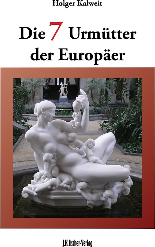 Die 7 Urmütter der Europäer