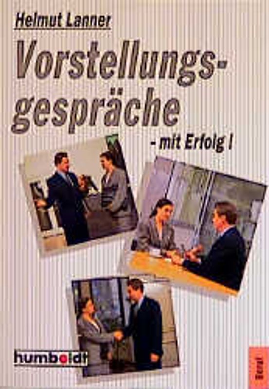 Vorstellungsgespräche - mit Erfolg!