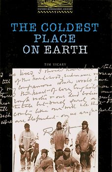 Oxford Bookworms Library / 6. Schuljahr, Stufe 2 - The Coldest Place on Earth