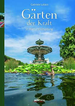 Gärten der Kraft in Wien und Umgebung