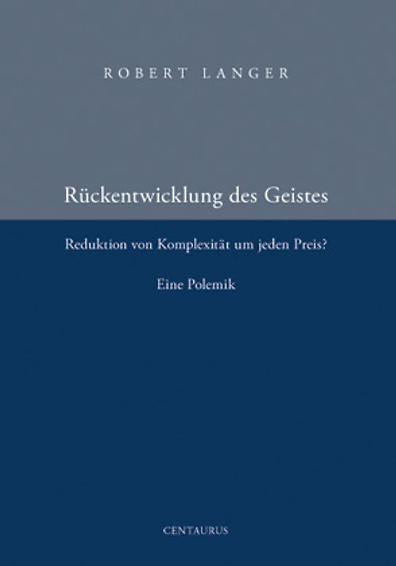 Die Rückentwicklung des Geistes