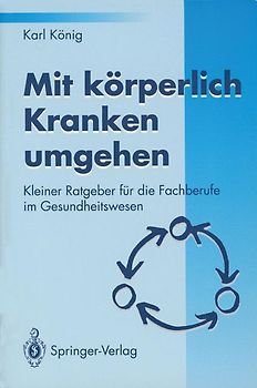Mit körperlich Kranken umgehen