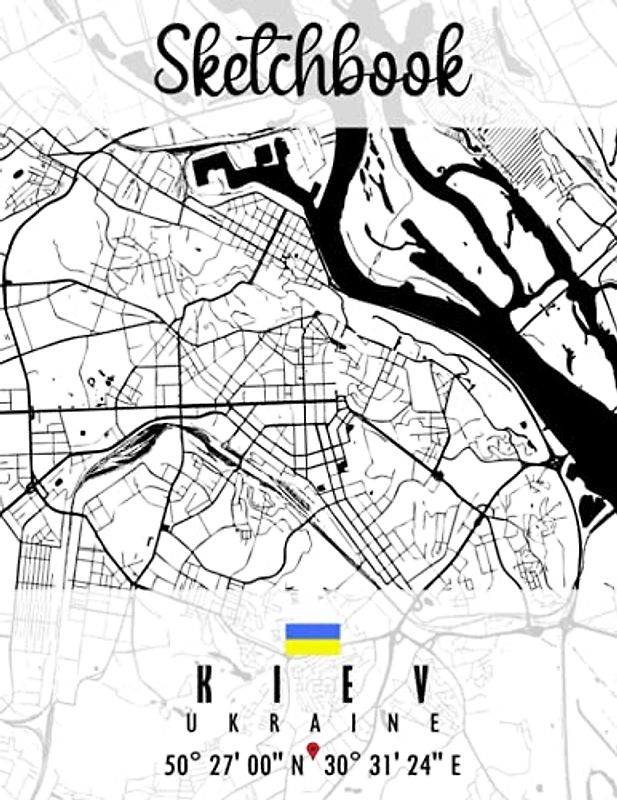 Sketchbook: KIEV MAP UKRAINE Sketchbook | Great Personalized Gift for Drawing, Writing, Painting, Sketching, and Doodling for Men, Women, Boys and Girls of all ages