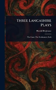 Three Lancashire Plays