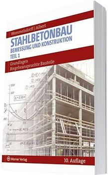 Stahlbetonbau. Bemessung und Konstruktion / Grundlagen - Biegebeanspruchte Bauteile