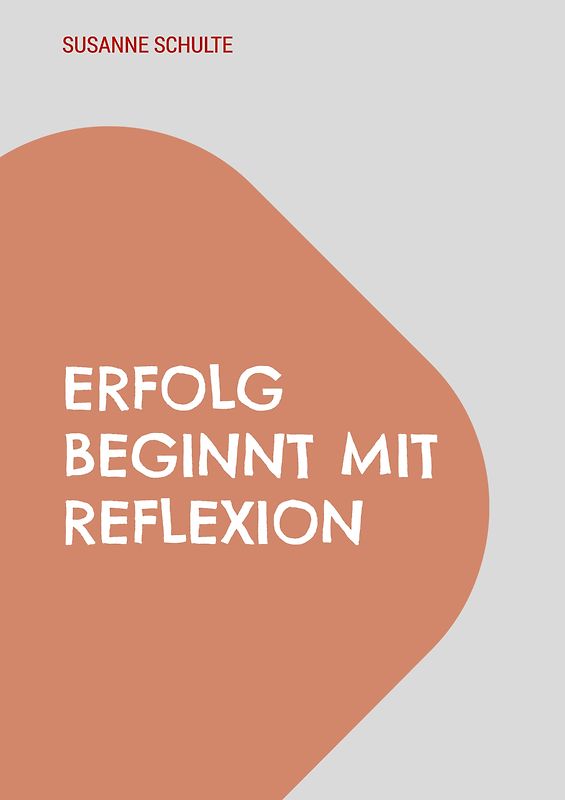 Erfolg beginnt mit Reflexion