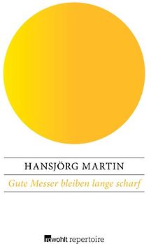 Gute Messer bleiben lange scharf