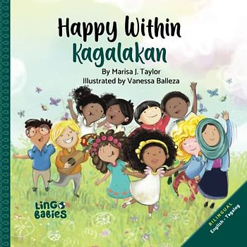 Happy within / Kagalakan: Bilingual English Tagalog Children's book/ Tagalog English Bilingual kids book/ Tagalog Childrens Books