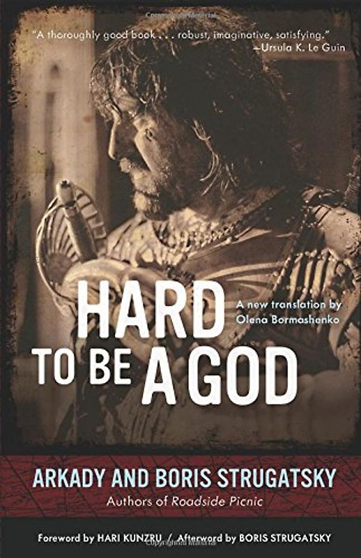 Hard to Be a God - Strugatsky, Arkady