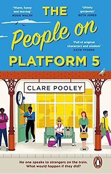 The People on Platform 5: A feel-good and uplifting read with unforgettable characters from the bestselling author of The Authenticity Project