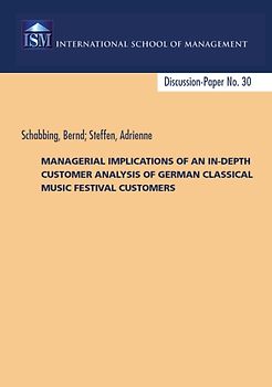 Managerial implications of an in-depth customer analysis of German classical music festival customers