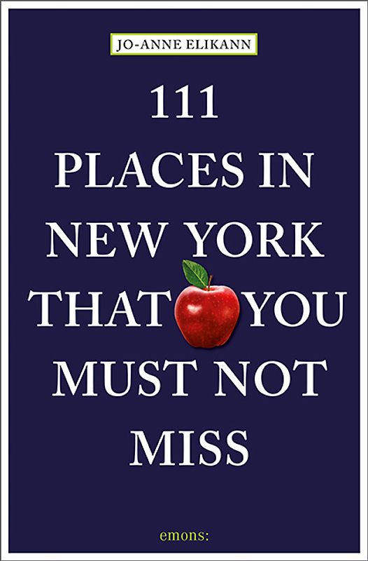 111 Places in New York That You Must Not Miss