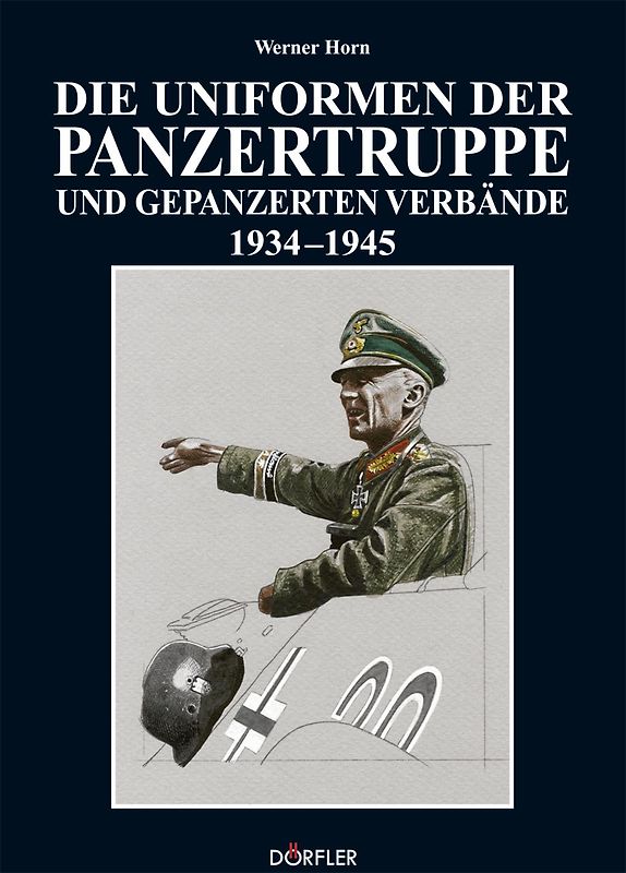 Die Uniformen der Panzertruppe und gepanzerter Verbände