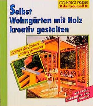 Selbst Wohngärten mit Holz kreativ gestalten