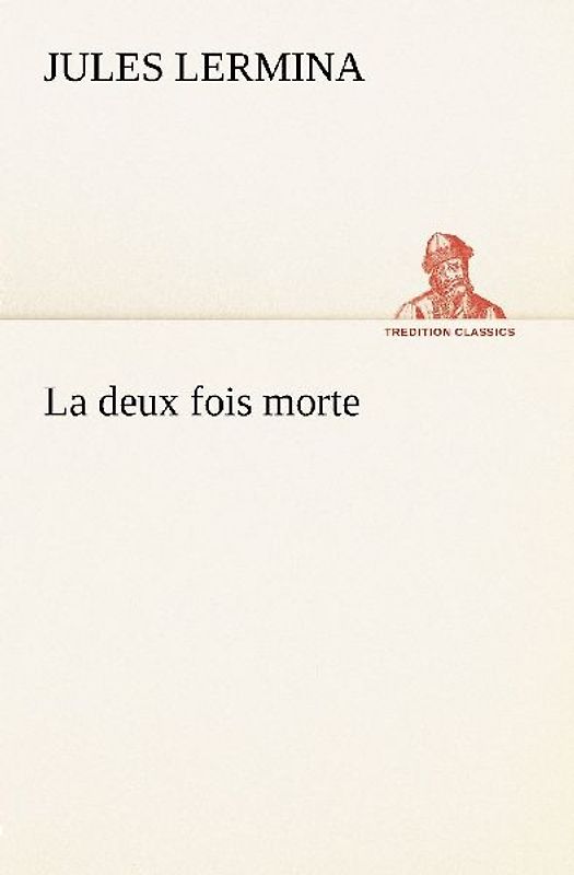 La deux fois morte