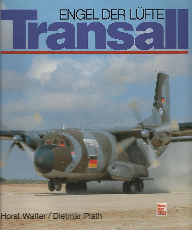 Transall. Engel der Lüfte