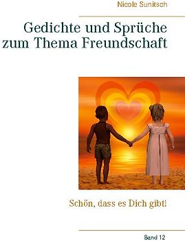 Gedichte und Sprüche zum Thema Freundschaft