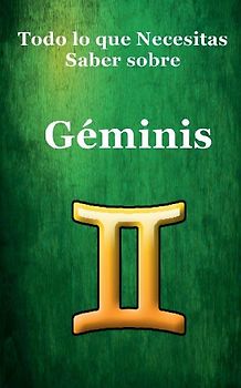 Todo lo que Necesitas Saber sobre Géminis