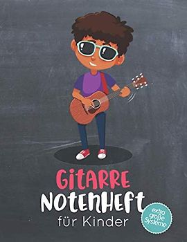 Gitarre Notenheft für Kinder: Blanko Notenheft mit 8 extra großen Systemen pro Seite für kleine Gitarristen, 100 Seiten A4, für den Musikunterricht, Instrumentalunterricht, Musiktheorie