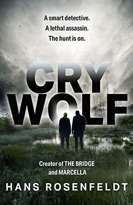 Cry Wolf: a brand new crime thriller for 2022 from the award winning creator of The Bridge and Marcella.