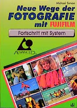 Neue Wege der Fotografie mit Fujifilm