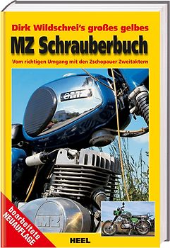 Dirk Wildschrei's großes gelbes MZ-Schrauberbuch
