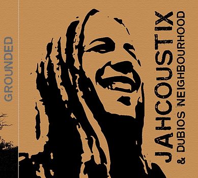 Jahcoustix & Dubios Neighbourhood - Grounded