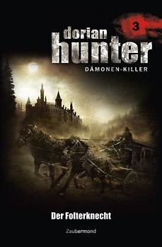 Dorian Hunter Buch 03 – Der Folterknecht