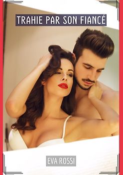 Trahie par son Fiancé