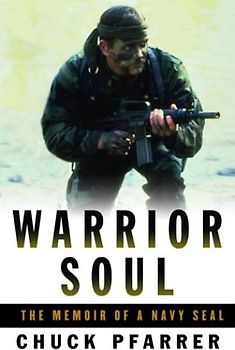 Warrior Soul: The Memoir of a Navy SEAL