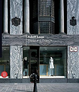 Adolf Loos: Works and Projects