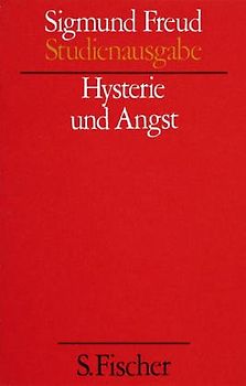 Hysterie und Angst Bd. VI Studienausgabe [Taschenbuch]. - Sigmund Freud
