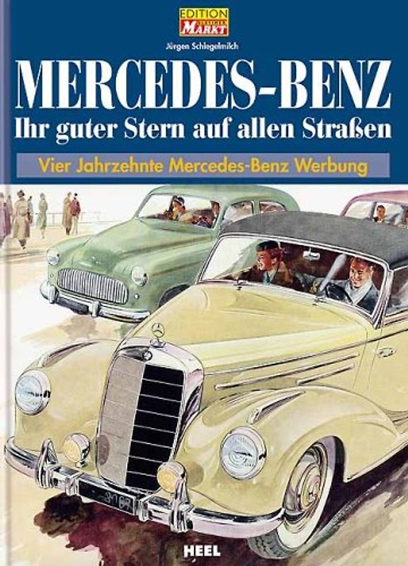 Mercedes Benz – Ihr guter Stern auf allen Straßen