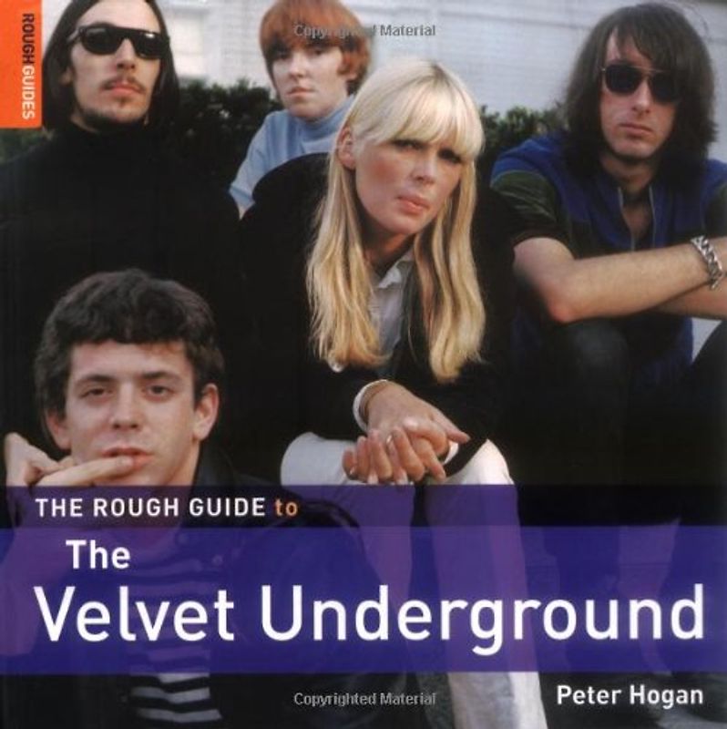The Rough Guide to the Velvet Underground (Rough Guide Reference) - Peter Hogan
