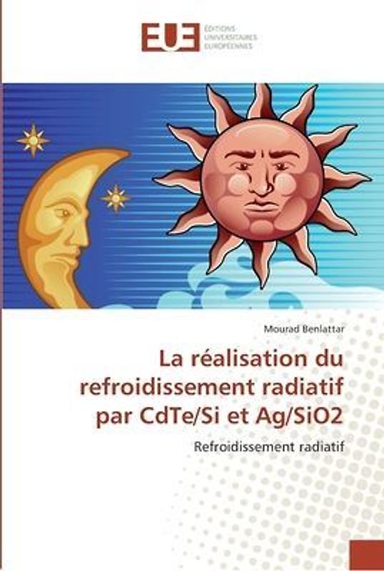La réalisation du refroidissement radiatif par CdTe/Si et Ag/SiO2