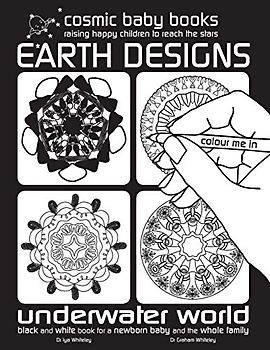 EARTH DESIGNS: Underwater Colouring Book: Black and White Book for a Newborn Baby and the Whole Family: Black and White Book for a Newborn Baby and ... a Newborn Baby and the Whole Family, Band 2)