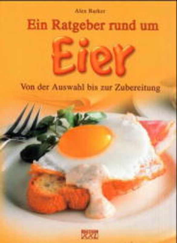 Ein Ratgeber rund um Eier