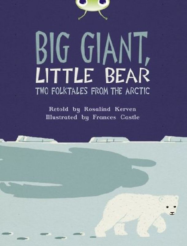 Bug Club Independent Fiction Year 3 Brown B Big Giant, Little Bear
