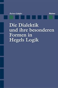 Die Dialektik und ihre besonderen Formen in Hegels Logik