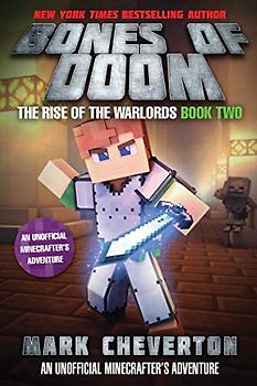 Bones of Doom: The Rise of the Warlords Book Two: An Unofficial Minecrafter's Adventure