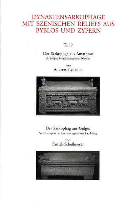 Dynastensarkophage mit szenischen Reliefs aus Byblos und Zypern