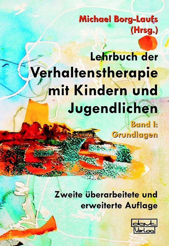 Lehrbuch der Verhaltenstherapie mit Kindern und Jugendlichen