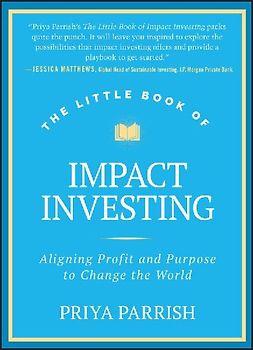 The Little Book of Impact Investing