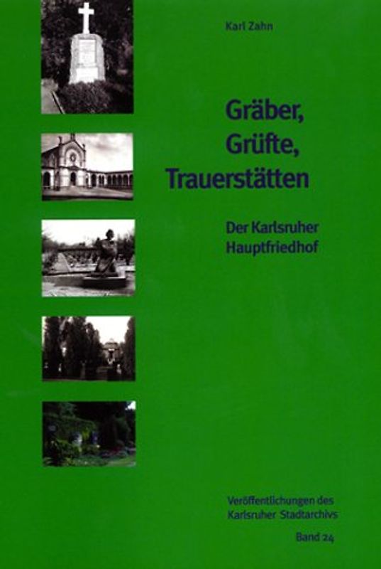 Gräber, Grüfte, Trauerstätten