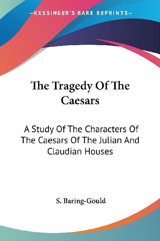 The Tragedy Of The Caesars